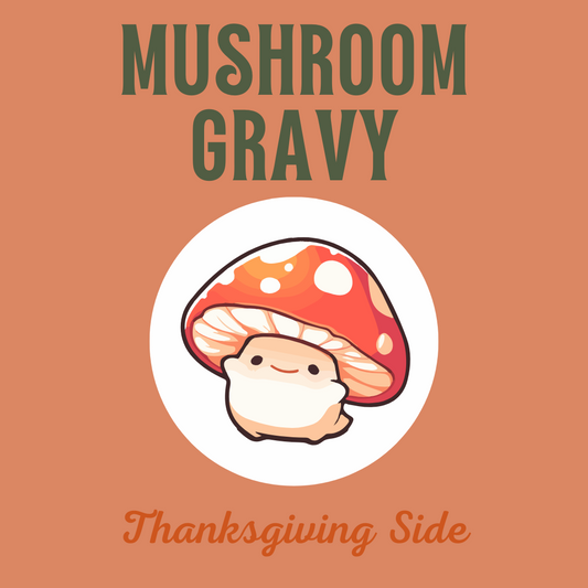 Mushroom Gravy - Thanksgiving Side