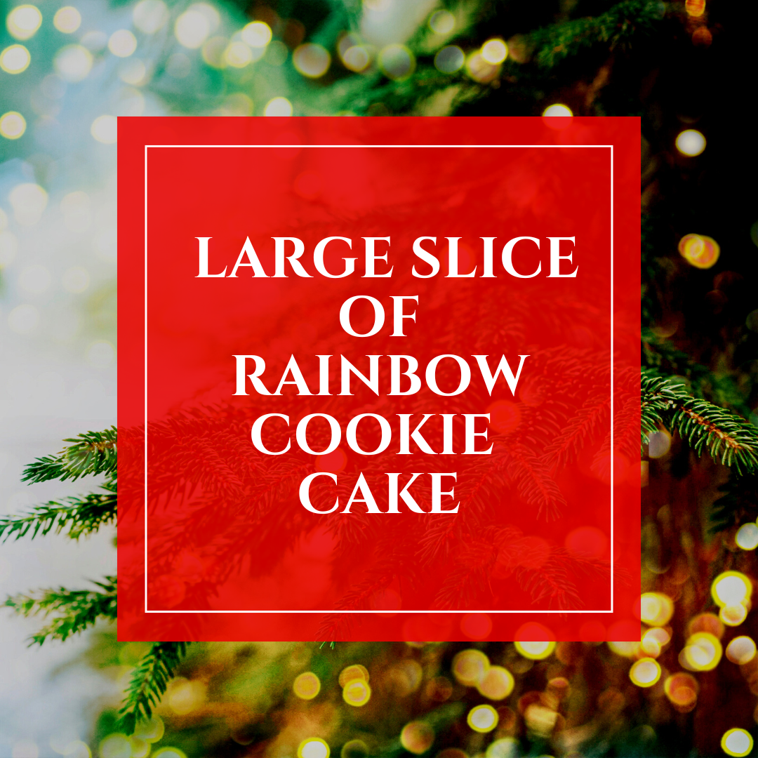 1 Slice of Rainbow Cookie Cake Holiday Pre-Order