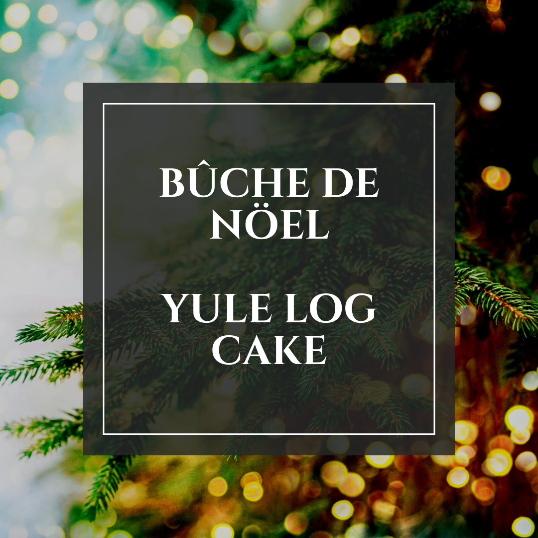 Bûche de Noël (Yule Log Cake) Holiday Pre-Order